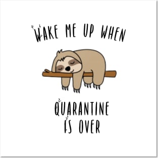 Wake Me Up When Quarantine Is Over - Sloth Posters and Art